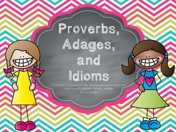 Preview of Proverbs, Adages, and Idioms Common Core