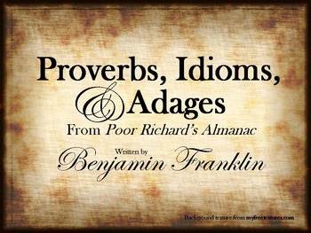 Preview of Proverbs, Idioms, and Adages: Presentation, Worksheets \ Handouts, and Activity!