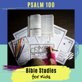 Psalms for Kids - Psalm 100