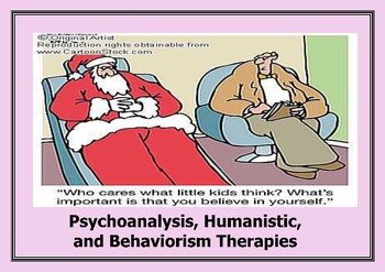 Preview of Psychoanalysis, Humanistic and Behaviorism Therapies / A General Overview