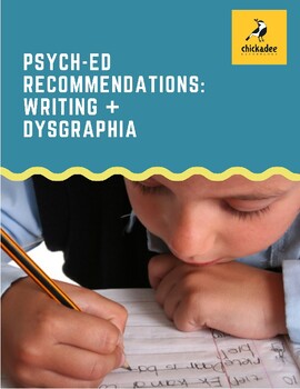 Preview of Psychoeducational Assessment Recommendations: Writing/Dysgraphia PSYCH-ED REPORT