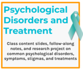 Psychological Disorders (Class slides, notes assignment, r