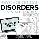 Psychological Disorders Presentation and Notes Bundle