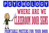 Psychology Classroom Door Signs Where are We? Location Not