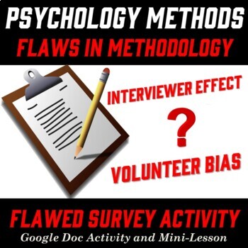 Preview of Psychology Methods: Flawed Survey Activity (Volunteer Bias/Interviewer Effect)