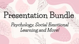 Psychology/SEL Presentations Bundle