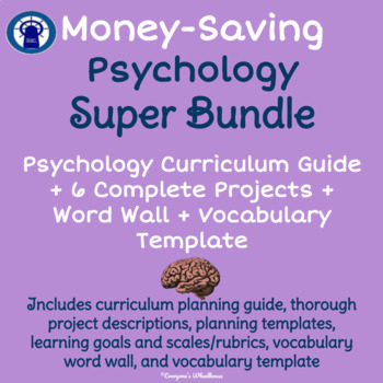 Preview of Psychology Super Bundle: Curriculum Guide, Projects, & Word Wall/Template