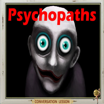 Preview of Psychopaths ... do you know any? ESL adult conversation