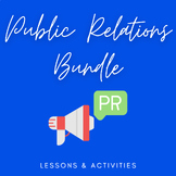 Public Relations Bundle - Lessons and Activities