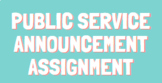Public Service Announcement Assignment 