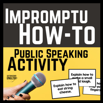 Preview of Public Speaking Activity | Impromptu How-to