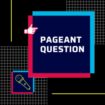 Preview of Public Speaking Unit: Pageant Question