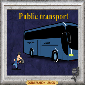 Preview of Public transport -  ESL adult conversation lesson in PowerPoint format