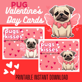 Preview of Pug Valentine's Day Cards Dog Valentine for Students & Teacher Pugs & Kisses