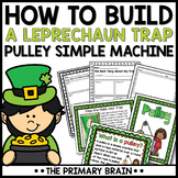 How to Catch a Leprechaun Trap STEM Project | Pulley Simpl