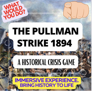Preview of Pullman Strike of 1894 -- A "What Would You Do?" History Game / Simulation