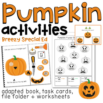 Preview of Pumpkin Activities: Adapted Book, Task Cards, and MORE for special education