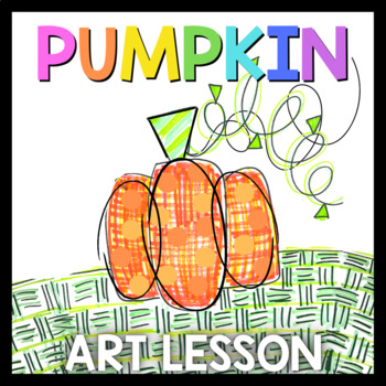 Preview of Pumpkin Activities: Art Lesson | Art Sub Plans