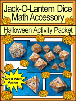 Preview of Pumpkin Activities: Jack-O-Lantern Dice Halloween Math Center Activity - B/W