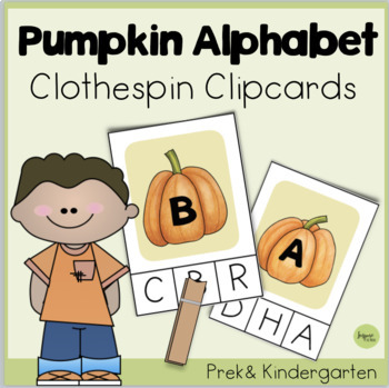 Pumpkin Alphabet Clothespin Clip Cards (Preschool Letter Recognition ...