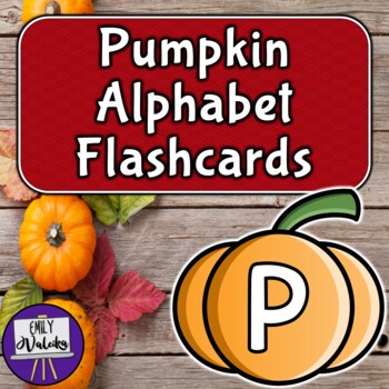 Pumpkin Alphabet Flashcards by Emily Valeika | Teachers Pay Teachers