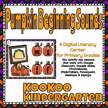 Preview of Pumpkin Beginning Sounds-Digital Literacy Center (Compatible with Google Apps)