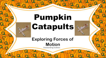 Preview of Pumpkin Catapults: Investigating energy and forces of motion