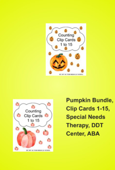 Preview of Pumpkin Clip Cards bundle 1-15, Special Needs Therapy, DDT trial ABA