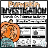 Pumpkin Investigation {*NO PREP* Hands on Science Sheet}
