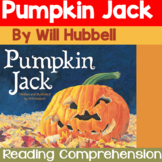 Pumpkin Jack by Will Hubbell Reading Comprehension Worksheet