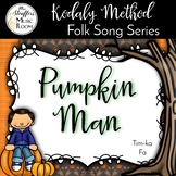 Pumpkin Man - Tim-ka, Fa - Kodaly Method Folk Song File 