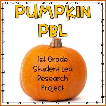 Preview of Pumpkin PBL First Grade