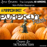 Pumpkin Patch:  A Non-Fiction Pumpkin Unit