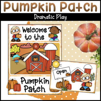 Preview of Pumpkin Patch Dramatic Play - Fall Dramatic Play for a Pumpkin Theme
