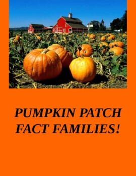 Preview of Pumpkin Patch Addition Fact Families (#1-9)!