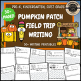 Pumpkin Patch Field Trip Writing PreK Kindergarten First G