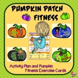 Pumpkin Patch Fitness- Activity Plan and Pumpkin Exercise 