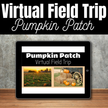Preview of Pumpkin Patch Virtual Field Trip! Interactive Google Slides Activity