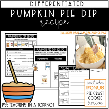 Preview of Pumpkin Pie Dip Recipe with Differentiated Worksheets and BONUS Pie Crust Cookie