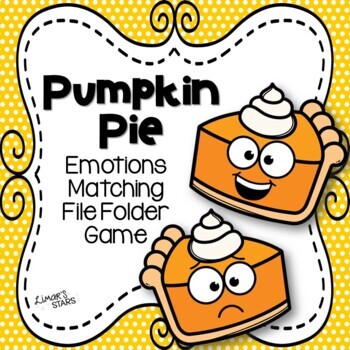 Preview of Pumpkin Pie Emotions Matching File Folder Game {Thanksgiving}