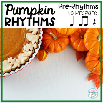 Preview of Pre-Reading Rhythms, Thanksgiving Music - Prepare quarter notes, 8th notes, rest