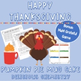 Pumpkin Pie Mug Cake: Delicious Chemistry | Thanksgiving S