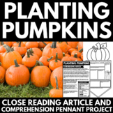 Fall Close Reading Passage - Pumpkin Planting Halloween Re