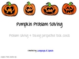 Pumpkin Problem Solving & Perspective Taking