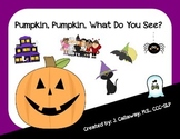 Pumpkin, Pumpkin, What Do You See?  (Story and Activities)