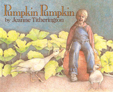 Pumpkin Pumpkin by Jeanne Titherington for Special Ed