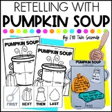 Pumpkin Soup Comprehension | Pumpkin Soup Retelling | Fall