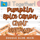 Pumpkin Spice Canon: Choir Warmup