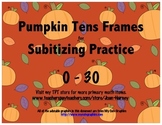Pumpkin Tens Frames 0-30 for Subitizing Practice...Fall, A