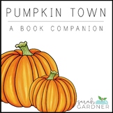 Pumpkin Town Book Companion Activities